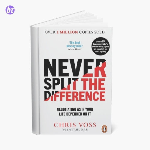 Never Split the Difference by Chris Voss & Tahl Raz